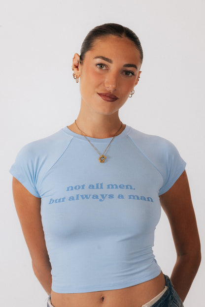 NOT ALL MEN, BUT ALWAYS A MAN