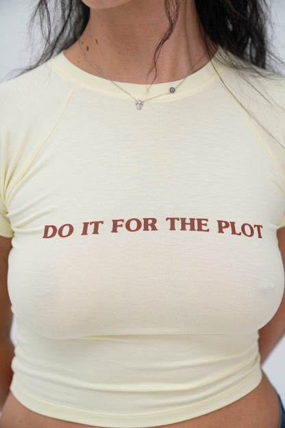 DO IT FOR THE PLOT